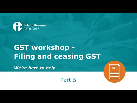 GST Workshop Part 5 of 5 | Filing and ceasing GST