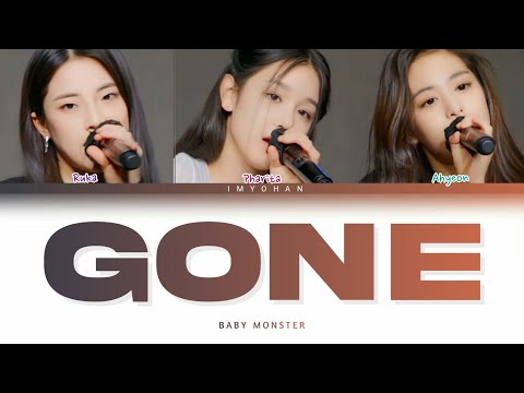 BABY MONSTER (Ruka, Pharita, Ahyeon ) - GONE LYRICS