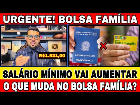 NOVO SALÁRIO MÍNIMO NO VALOR DE R$1.521,00 EM 2025 - O MUDARÁ NO BOLSA FAMÍLIA, TAMBÉM TERÁ AUMENTO?