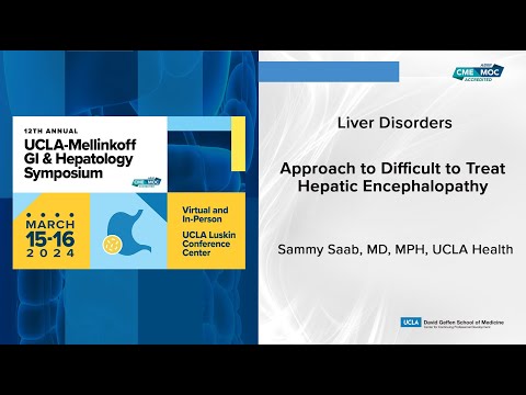 Approach to Difficult to Treat Hepatic Encephalopathy | UCLA Digestive Diseases