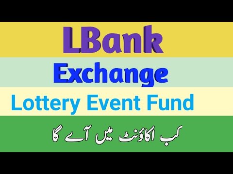 new update Lbank exchange Lottery event ky token kab milny hain aur kab wallet mein aygy fake r real