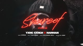 SHAREEF FULL SONG | YXNG SXNGH | HARMAN | PUNJABI SONG | OUTLAW RECORDS