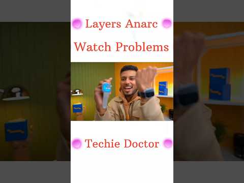 Layers Anarc Smartwatch Big Problems | Tech burner smartwatch Bad Quality Review