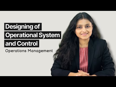 Designing of Operational System and Control | OMSM | Palak Sharma