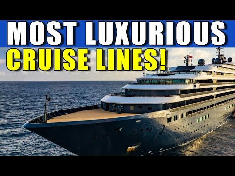 Cruising Luxury: The World's Most Extravagant Cruise Lines