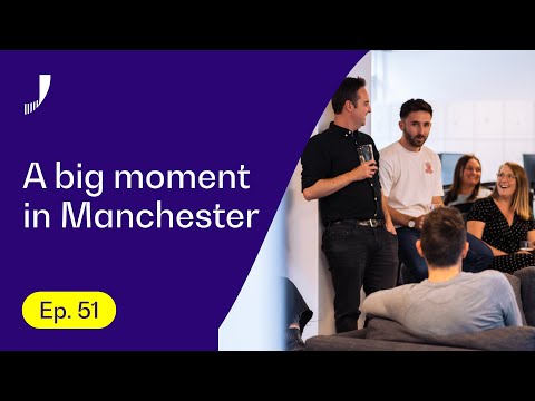 A huge step in our Manchester journey — Join the Journey Ep. 51