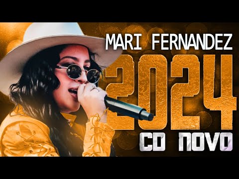 MARI FERNANDEZ 2024 ( CD NOVO 2024 ) REPERTÓRIO NOVO - MÚSICAS NOVAS