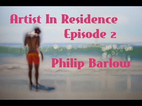 Artist In Residence - South African Painter Philip Barlow