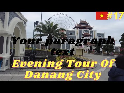 Da nang city Evening Tour | Vietnam Lunar New year Celebration| Vietnam travel guide | Vietnam Blog