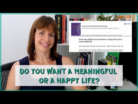 Key differences between a MEANINGFUL LIFE and a HAPPY LIFE - can you have both?