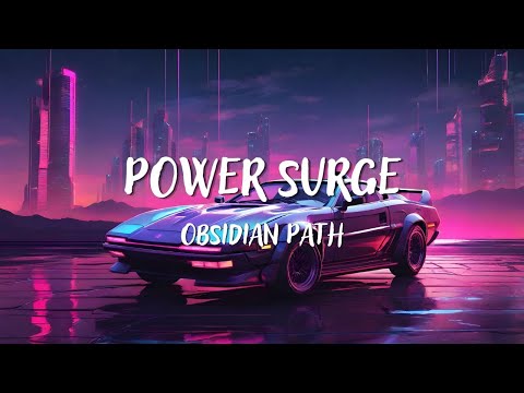 Obsidian Path - Power Surge (Lyrics)