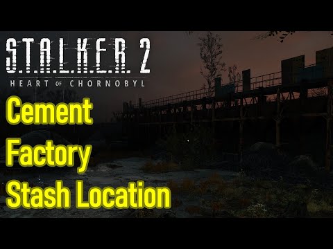 Stalker 2 cement factory stash location guide