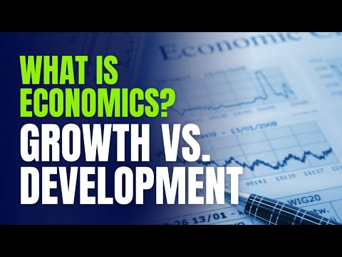 What is Economics? Growth vs. Development Explained!