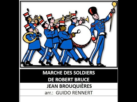 Marche des soldats de Robert Bruce - Jean Brouquières (A*)