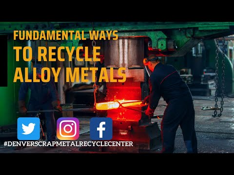 3 Fundamental Reasons To Consider Alloy Recycling