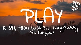 K-391, Alan Walker and Martin Tungevaag__ Play. ( OFFICIAL LYRICS )