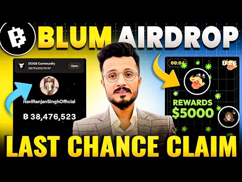 BLUM Airdrop Last chance claim || Blum Airdrop Rewards $5000 || BLUM Airdrop launch news