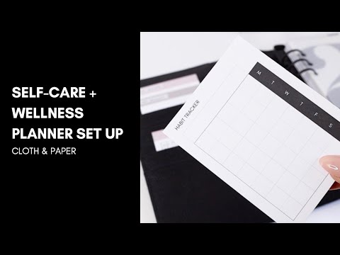 Setting Up a Self-Care Planner | Cloth & Paper