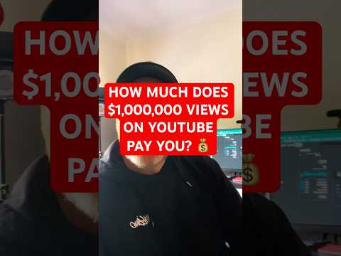 How Much Does 1 Million Views On YouTube Pay You? 💰