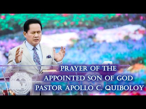 Prayer of the Appointed Son of God, Pastor Apollo C. Quiboloy