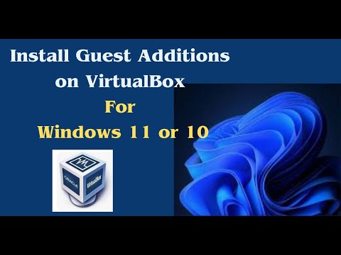 How to install Guest Additions in VirtualBox for Windows 11 Full Scale Mode