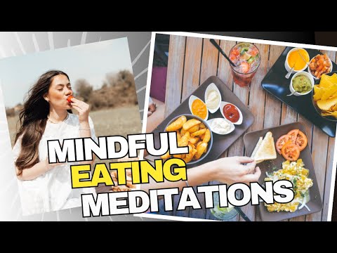 Mindful Eating Meditations – Guided Minfulness Meditations LIfe TIPS #5