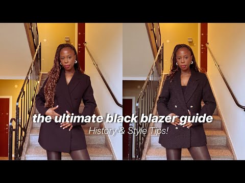 The Ultimate Black Blazer Guide: Styles For Every Look