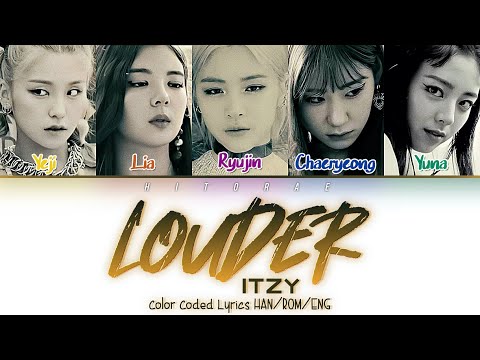 ITZY – Louder Color Coded Lyrics HAN/ROM/ENG