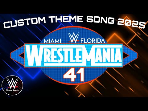 WWE Wrestlemania 41 Custom Theme Song - "Wild Ones"