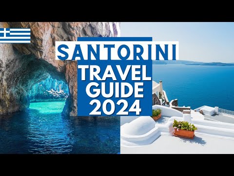 Santorini Travel Guide 2024 - Best Places to Visit in Santorini Greece in 2024