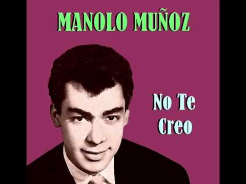 Manolo Muñoz - No Te Creo