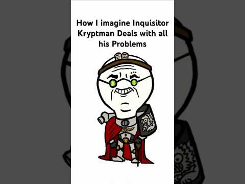 How Inquisitor Kryptman Deals with all his Problems | KrakDuk