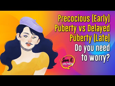 Early vs Late Puberty | Precocious Puberty vs Delayed Puberty