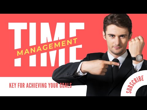 Time Management: key for achieving our goals