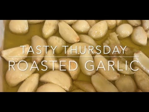 Roasted Garlic - a Tasty Thursday video