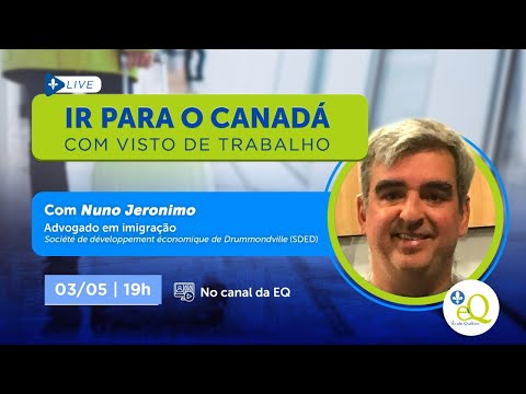 Visto de trabalho para o Canadá - com Advogado de imigração Nuno Jeronimo