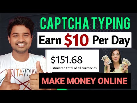 Captcha Typing | New Earning Website Today | Make Money Online 2022 | Earn Money Online $10 a Day