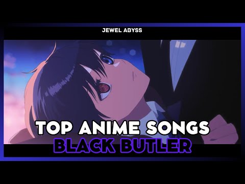 Top Black Butler Anime Songs