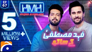 Hasna Mana Hai with Tabish Hashmi | Fahad Mustafa | Episode 67 | Geo News