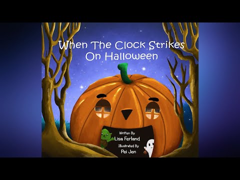 When the Clock Strikes on Halloween by Lisa Ferland | Halloween Read Aloud | Kid's Halloween Book