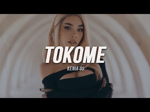 Kenia OS - Tokome | Letra