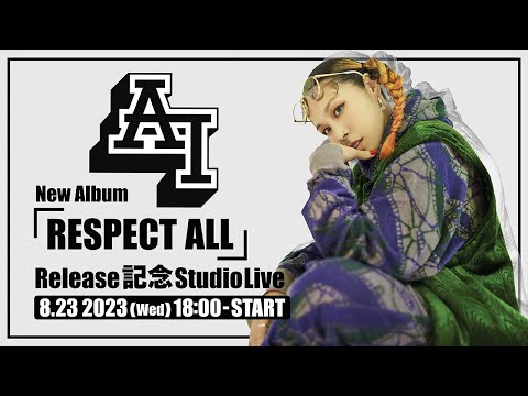 AI New Album『RESPECT ALL』Release記念Studio Live