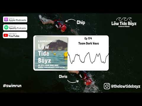 Team Dark Wave | Low Tide Boyz, a Swimrun Podcast | Ep 174