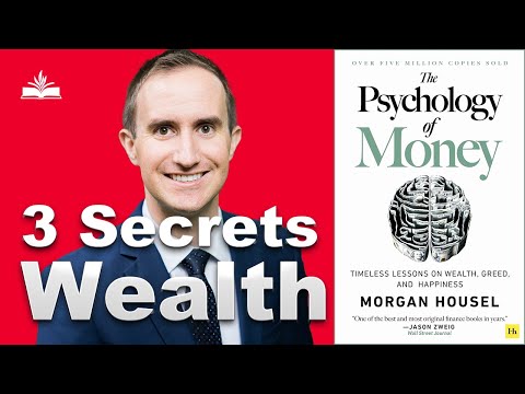 The Psychology of Money: 3 Secrets the Rich Won't Tell You