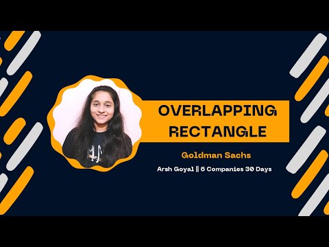 Find if two rectangles overlap || Goldman Sachs || Explained