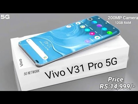 Vivo V31 Pro 5G - 200MP Camera, 12GB RAM, Snapdragon 8gen 3,Price & Full Specifications/Vivo V31 Pro