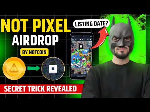 Not Pixel Airdrop Secret Trick | Not Pixel Listing Date