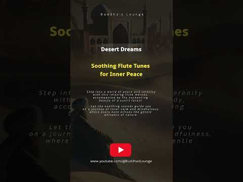 Desert Dreams | Soothing Flute Tunes for Inner Peace