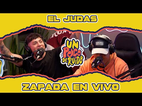 EL JUDAS / Zapada EN VIVO en UN POCO DE RUIDO !