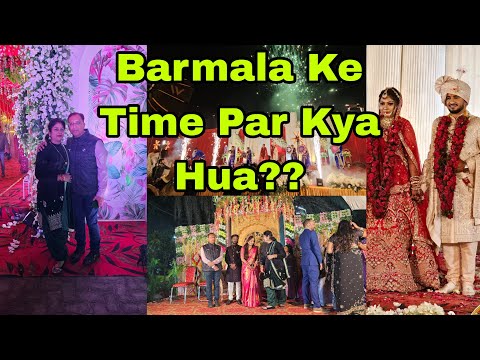 Vlog1110👉Barmala Ke Time Par Kya hogaya?????👉 Ek hi jagaha par 2 Marriage Party💖💖💖💖